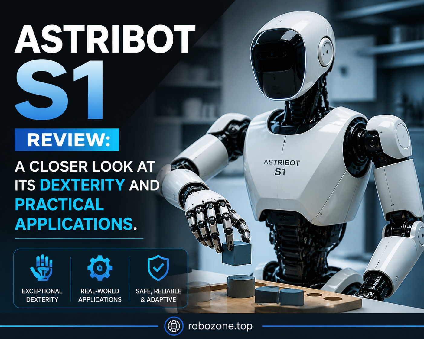 Astribot S1 Review: A Closer Look at Its Dexterity and Practical Applications