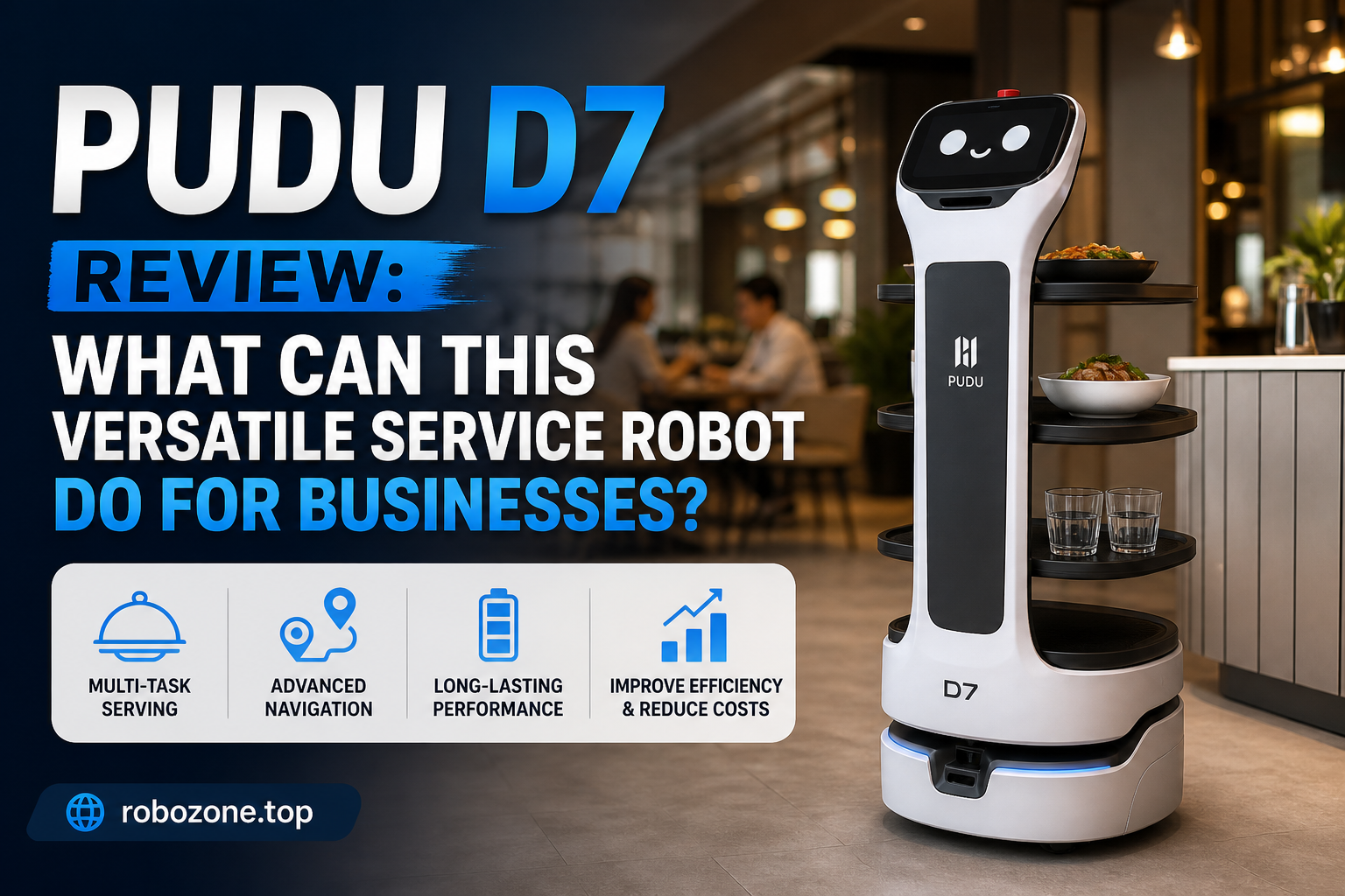 Pudu D7 Review: What Can This Versatile Service Robot Do for Businesses?