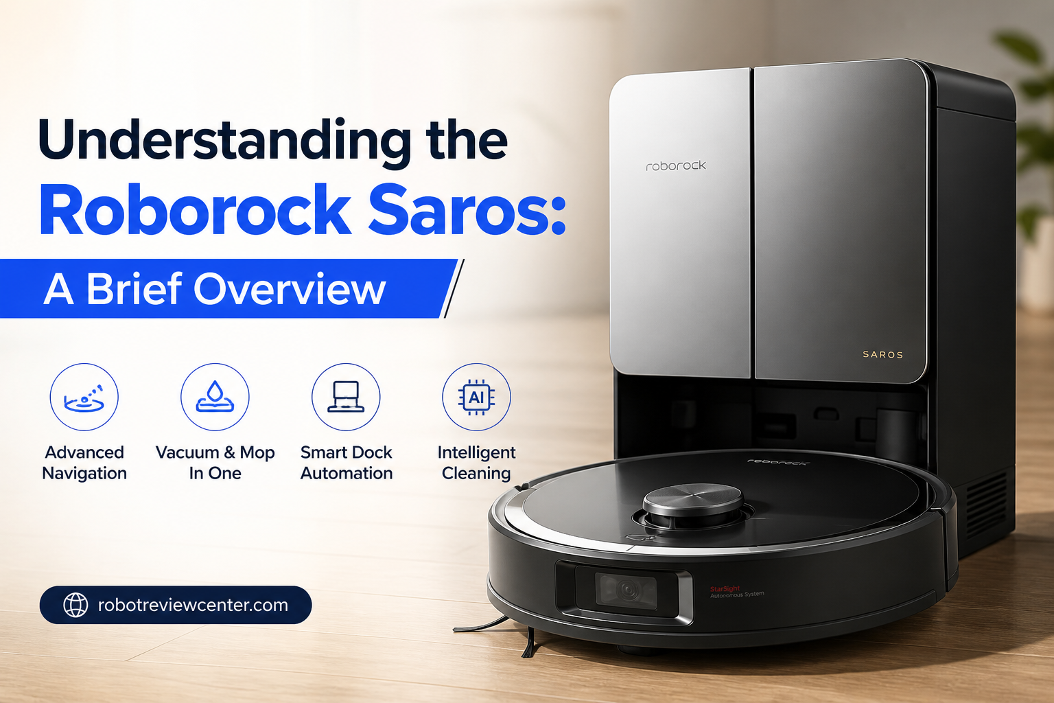 Understanding the Roborock Saros: A Brief Overview Understanding the Roborock Saros: A Brief Overview