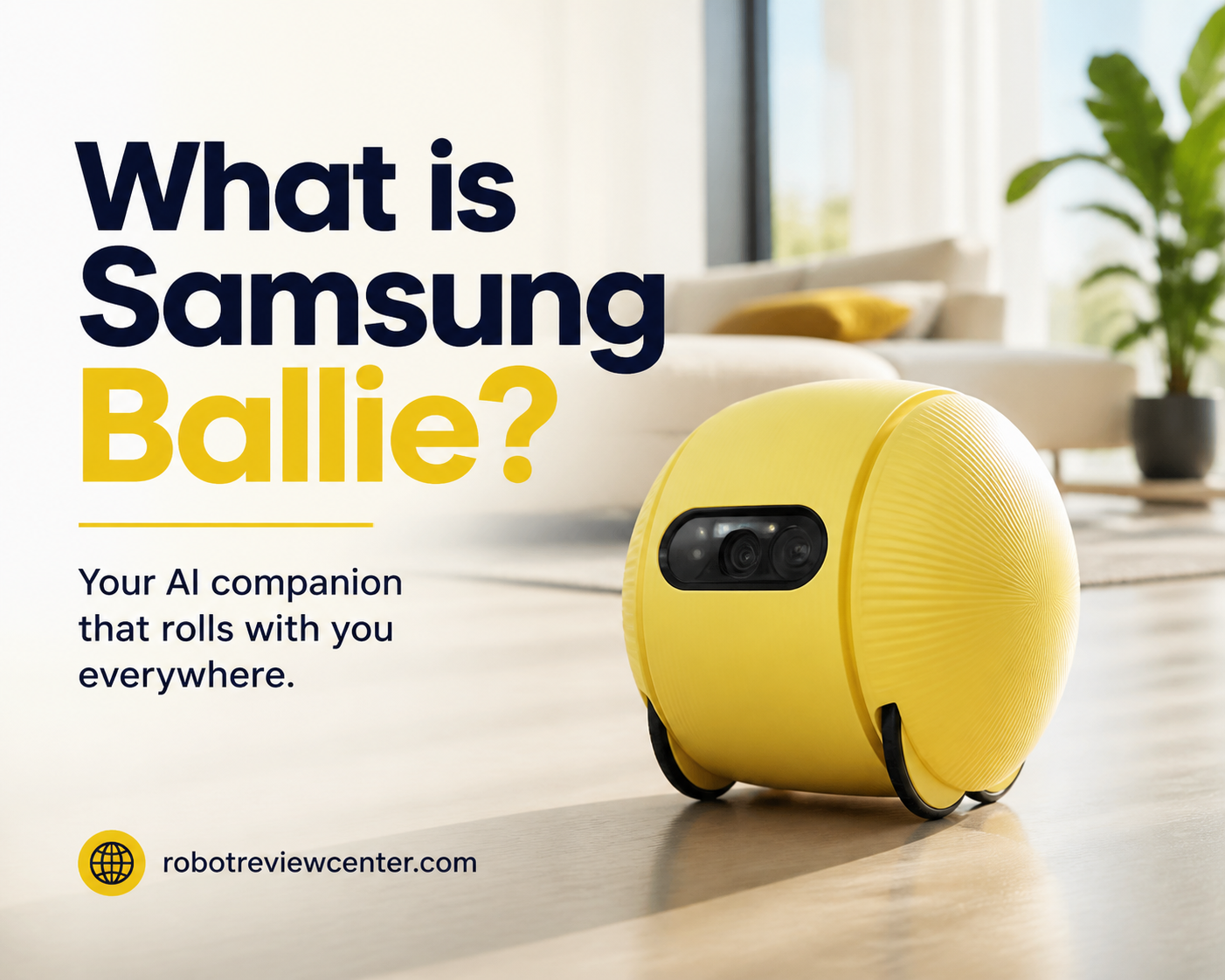 What is Samsung Ballie? What is Samsung Ballie?