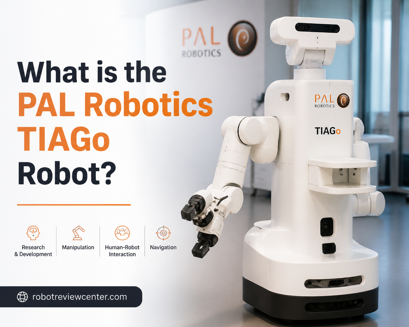 What is the PAL Robotics TIAGo Robot? What is the PAL Robotics TIAGo Robot?