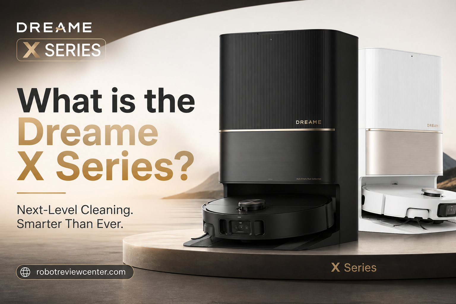What is the Dreame X Series? What is the Dreame X Series?