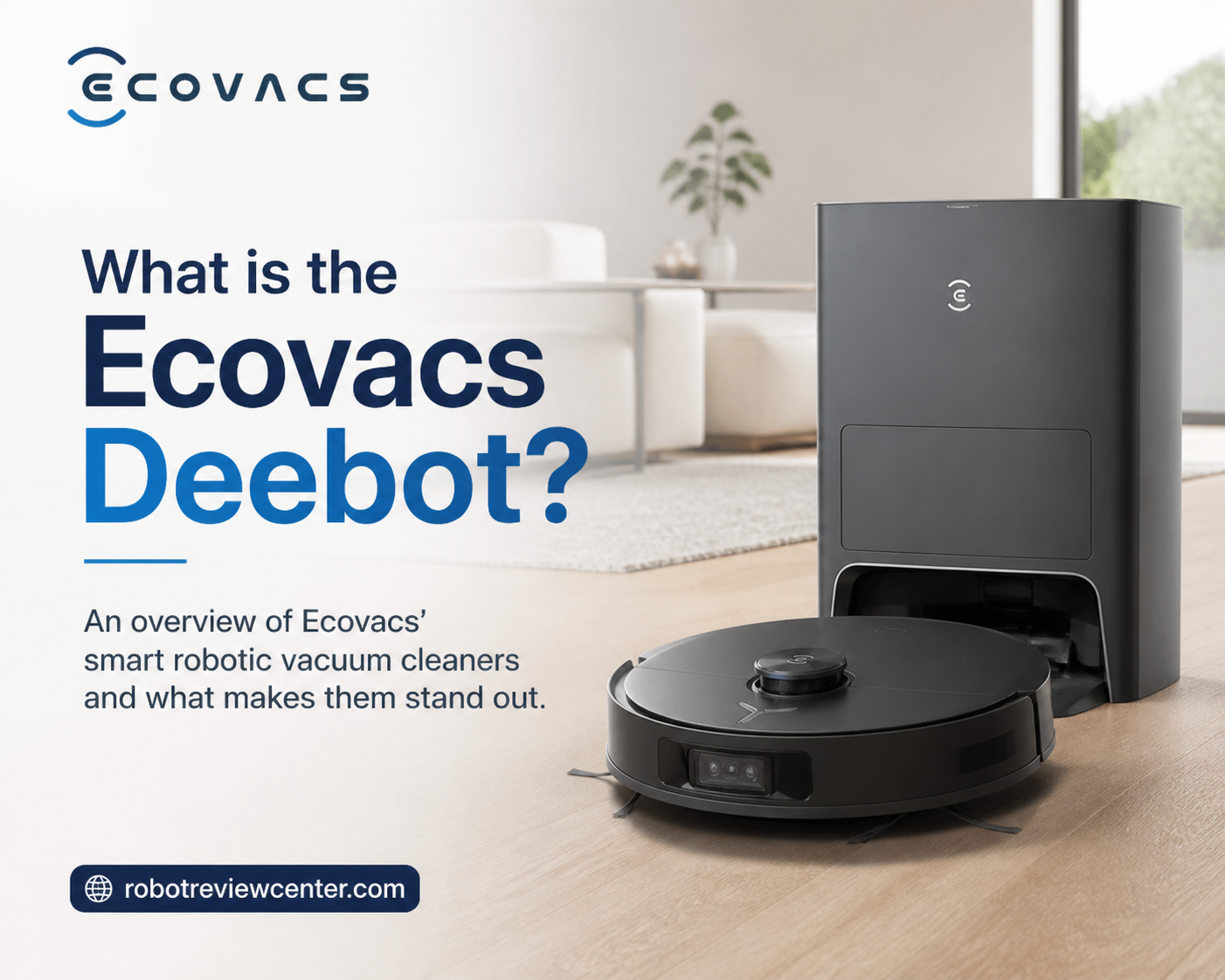 What is the Ecovacs Deebot? What is the Ecovacs Deebot?